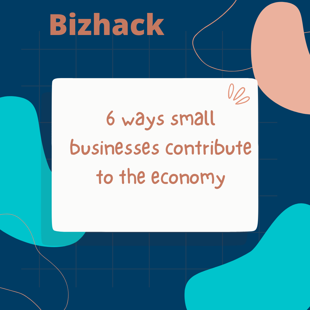 6 ways small businesses contribute to the economy