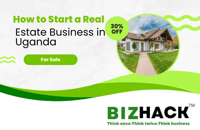 How to Start a Real Estate Business in Uganda