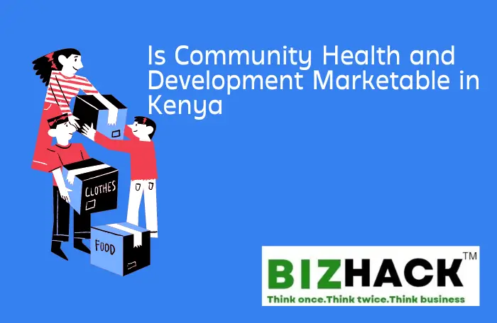Is Community Health and Development Marketable in Kenya