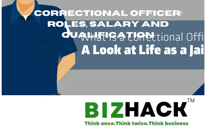 Correctional officer Roles, Salary and Qualification