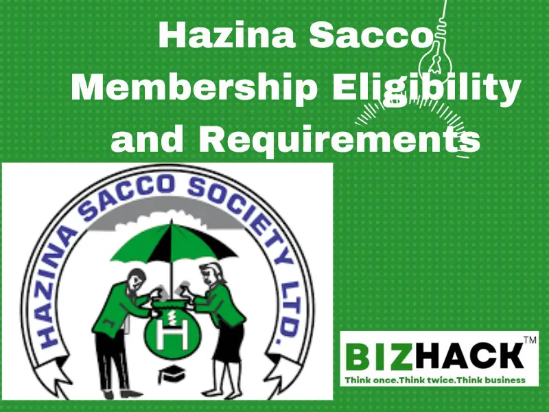 Hazina Sacco Membership Eligibility and Requirements