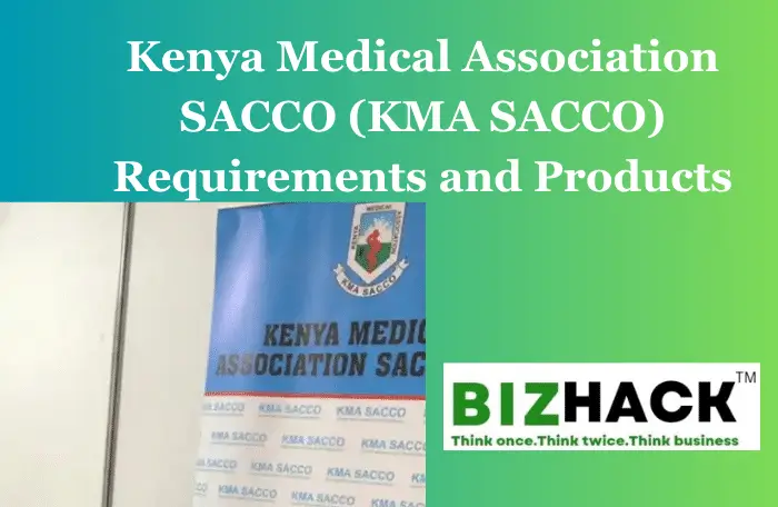 Kenya Medical Association SACCO (KMA SACCO) Requirements and Products